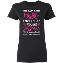 Load image into Gallery viewer, I Am A Fighter Cancer Picked The Wrong Woman To Mess With Breast Cancer Awareness G500L Ladies&#39; 5.3 oz. T-Shirt
