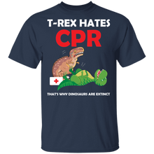 Load image into Gallery viewer, T Rex Hates CPR That&#39;s Why Dinosaurs Are Extinct G500 5.3 oz. T-Shirt
