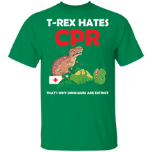 Load image into Gallery viewer, T Rex Hates CPR That&#39;s Why Dinosaurs Are Extinct G500 5.3 oz. T-Shirt
